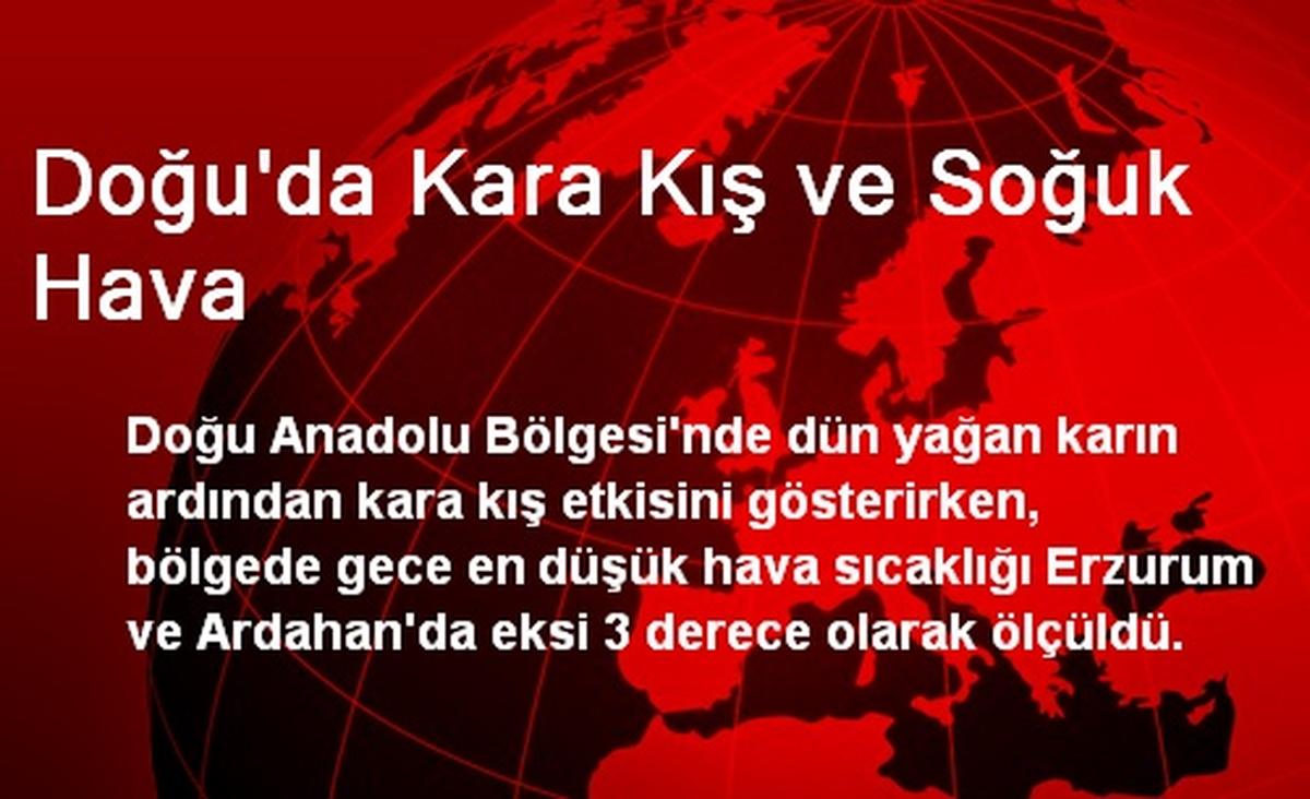 Doğu\'da Kara Kış ve Soğuk Hava