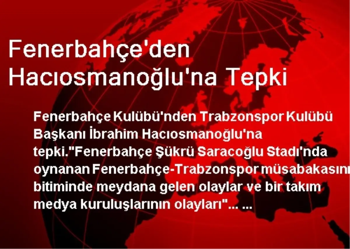 Fenerbahçe\'den Hacıosmanoğlu\'na Tepki