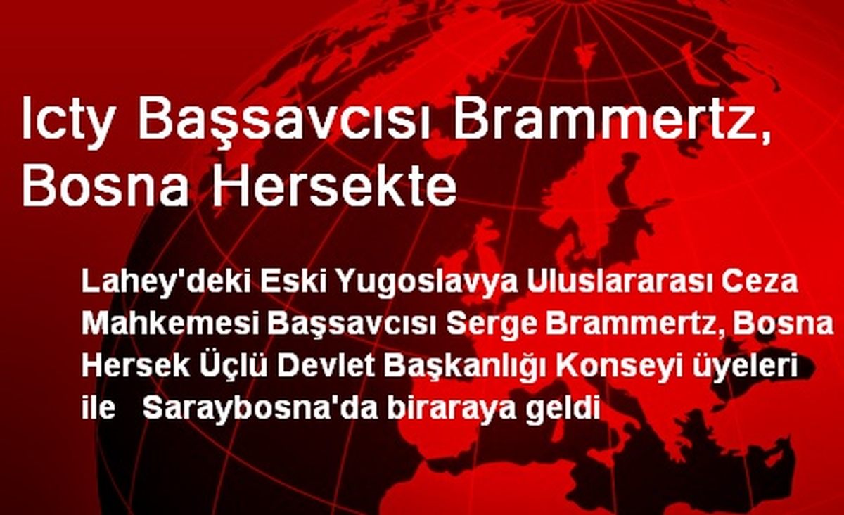 Icty Başsavcısı Brammertz, Bosna Hersekte