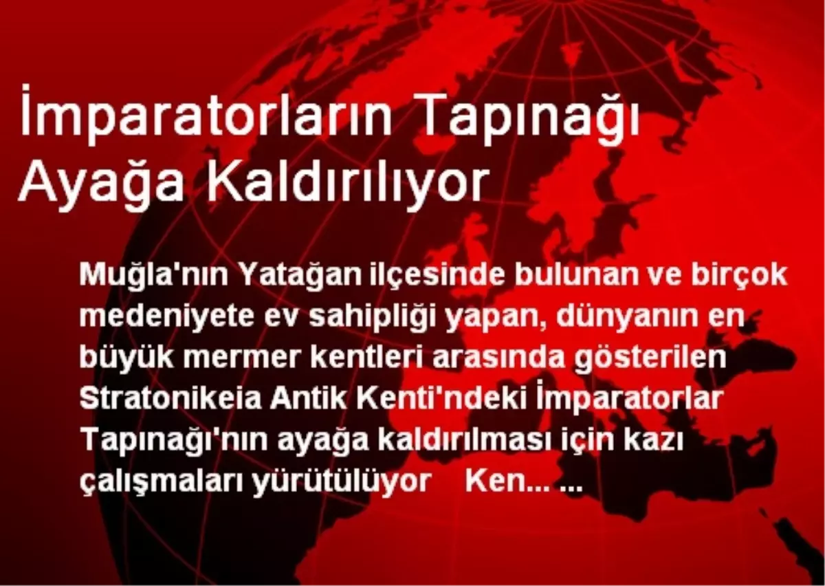 İmparatorların Tapınağı Ayağa Kaldırılıyor