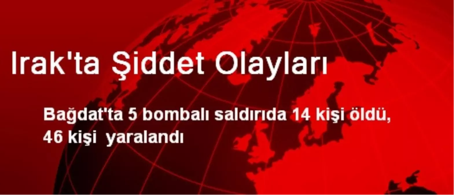 Irak\'ta Şiddet Olayları