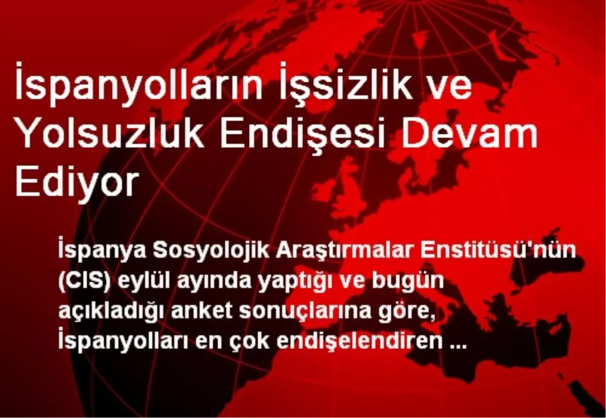 İspanyolların İşsizlik ve Yolsuzluk Endişesi Devam Ediyor