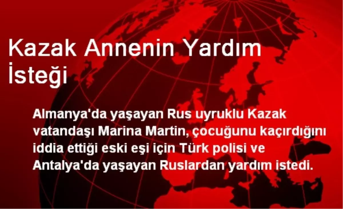 Kazak Annenin Yardım İsteği