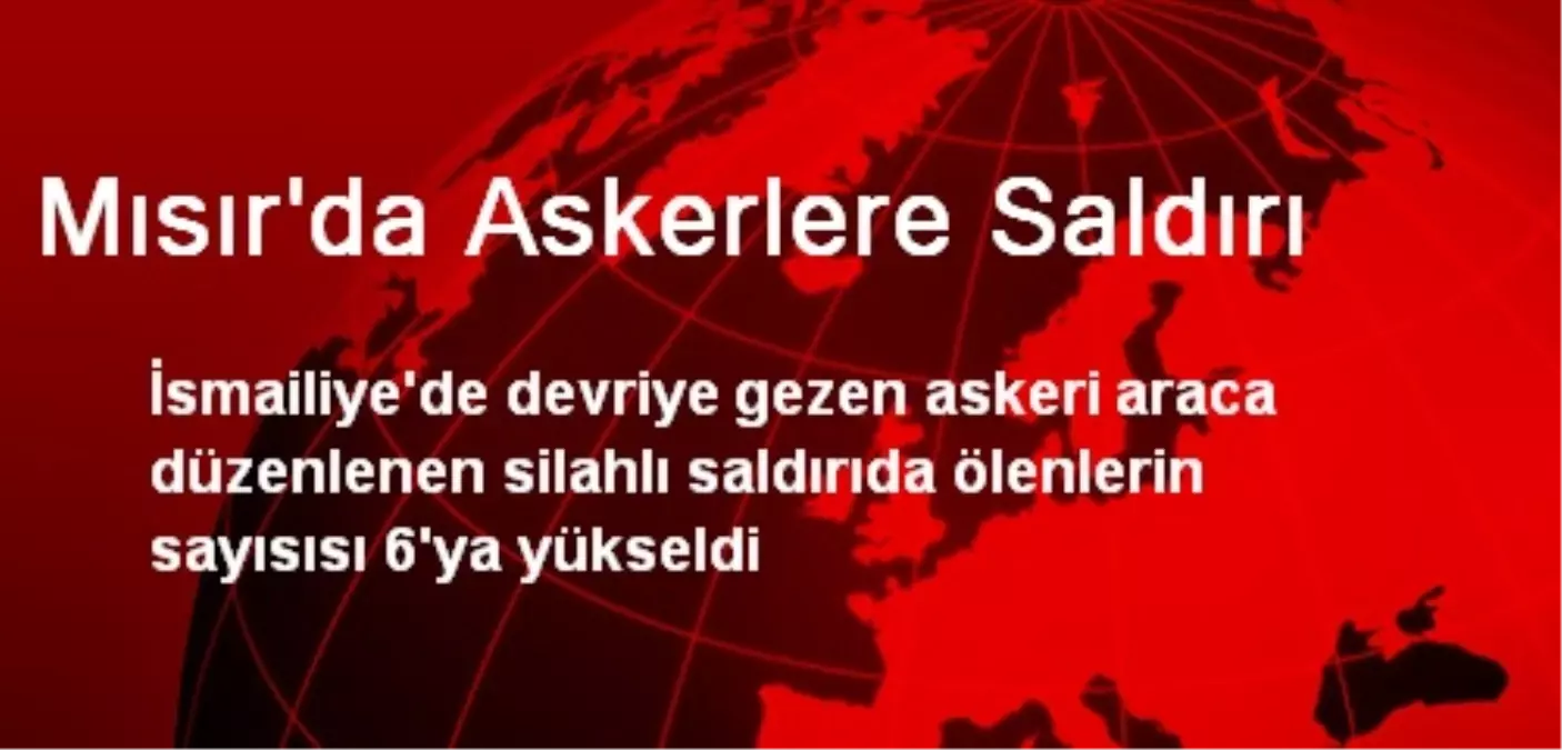 Mısır\'da Askerlere Saldırı