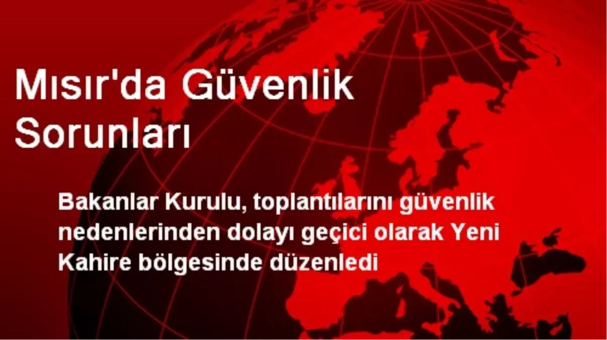 Mısır\'da Güvenlik Sorunları