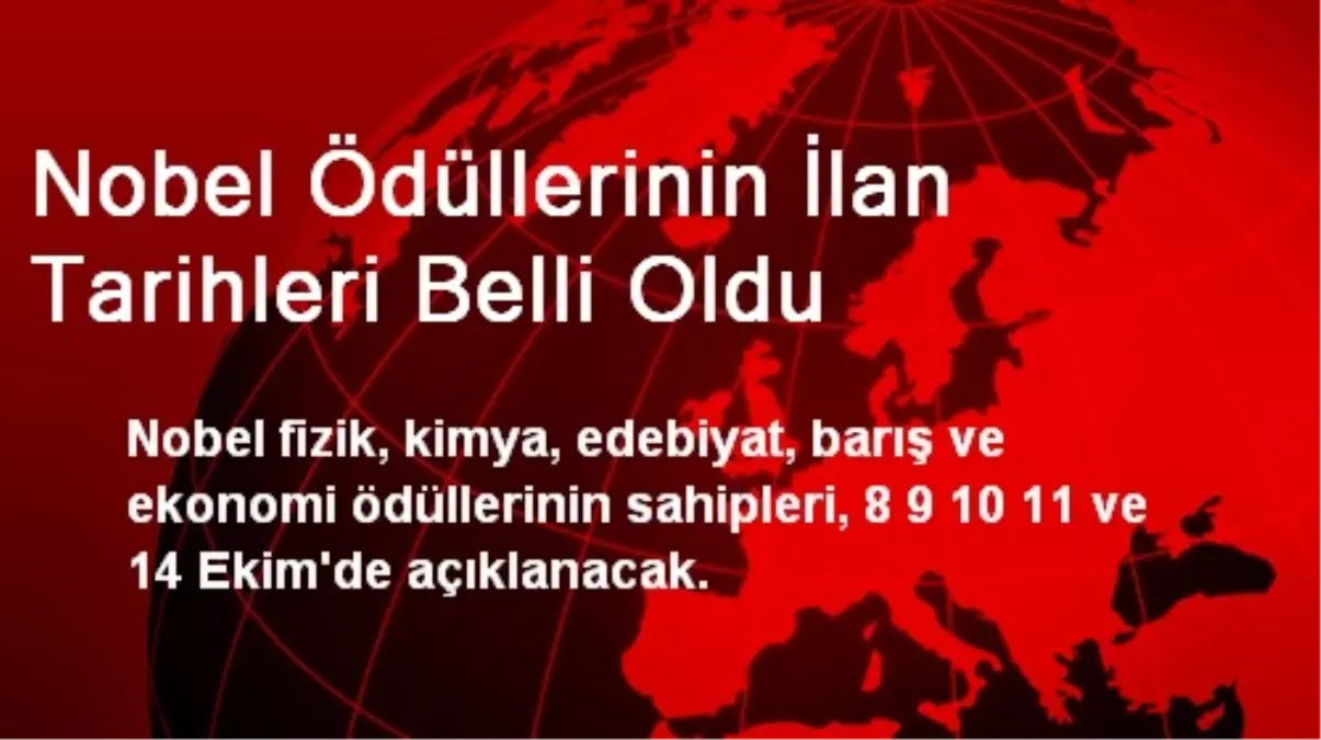 Nobel Ödüllerinin İlan Tarihleri Belli Oldu