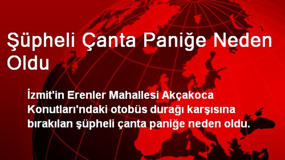Şüpheli Çanta Paniğe Neden Oldu