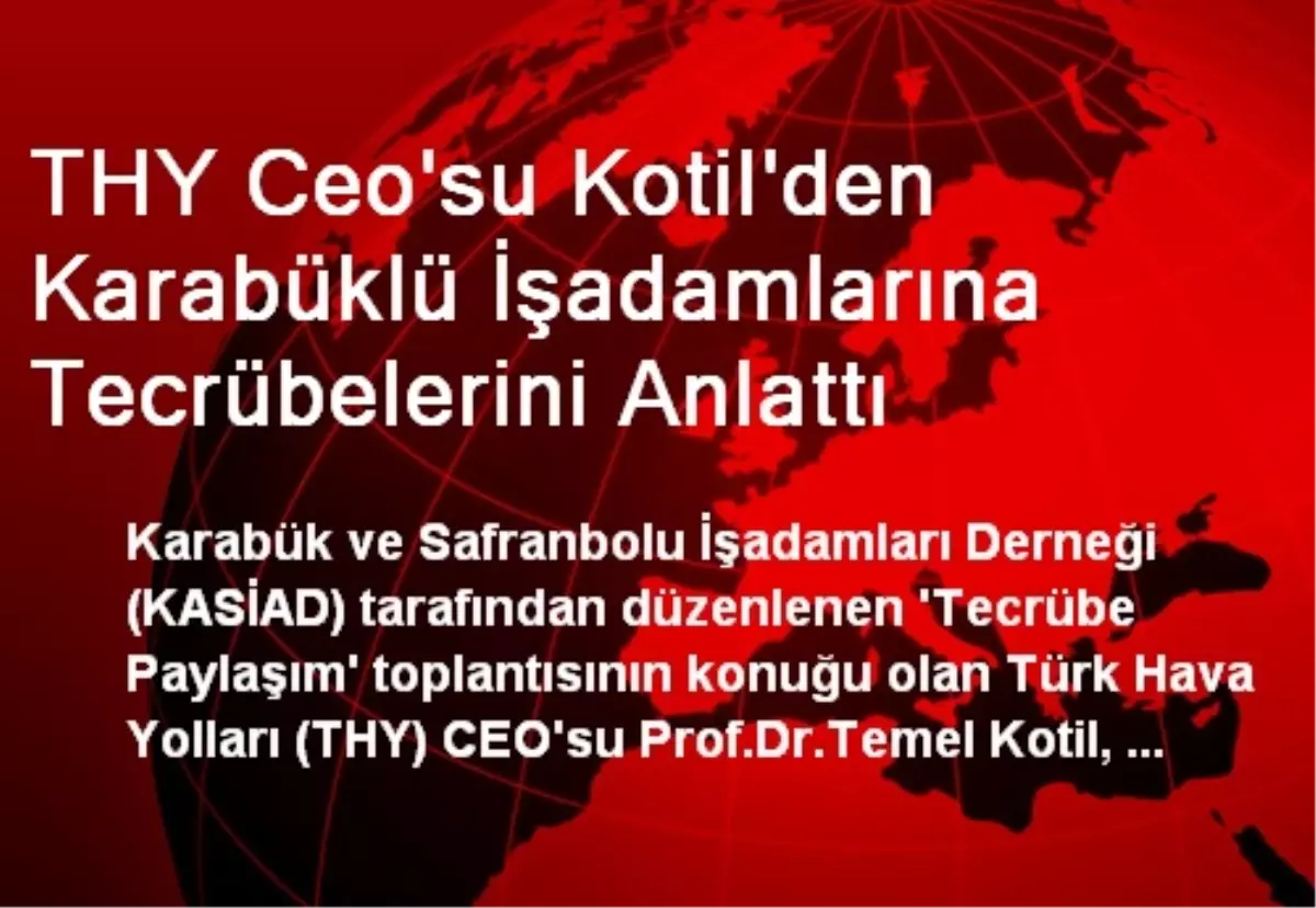 THY Ceo\'su Kotil\'den Karabüklü İşadamlarına Tecrübelerini Anlattı