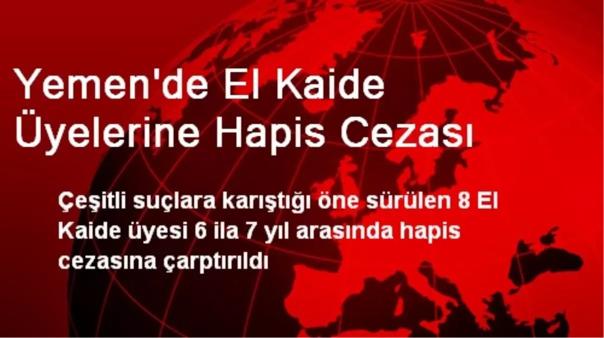 Yemen\'de El Kaide Üyelerine Hapis Cezası