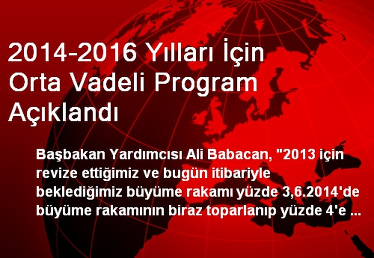 2014-2016 Yılları İçin Orta Vadeli Program Açıklandı