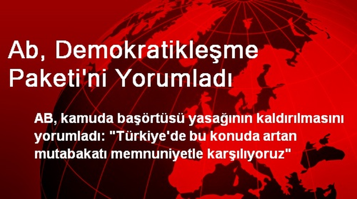 Ab, Demokratikleşme Paketi\'ni Yorumladı