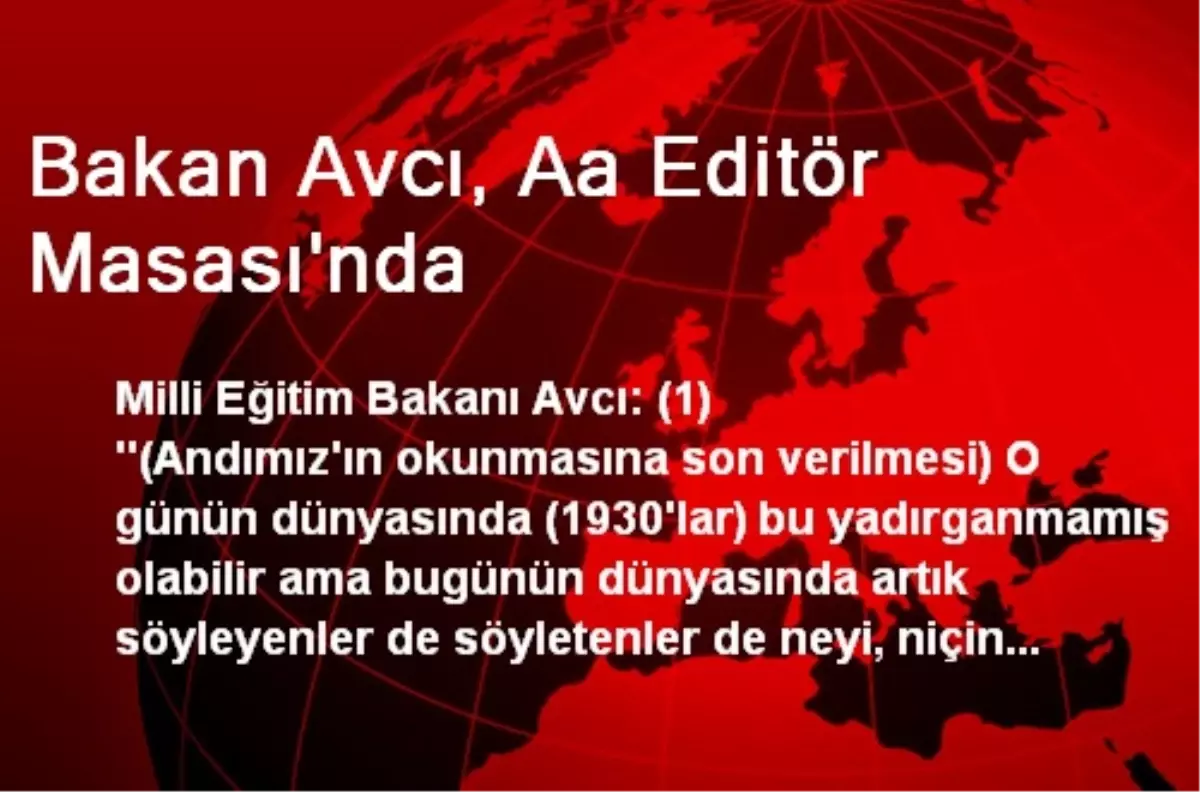 Bakan Avcı, Aa Editör Masası\'nda