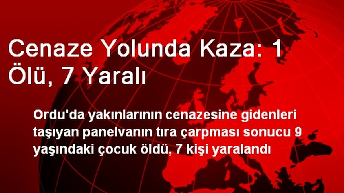 Cenaze Yolunda Kaza: 1 Ölü, 7 Yaralı