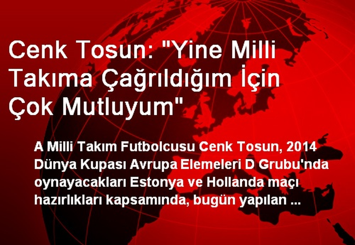 Cenk Tosun: "Yine Milli Takıma Çağrıldığım İçin Çok Mutluyum"