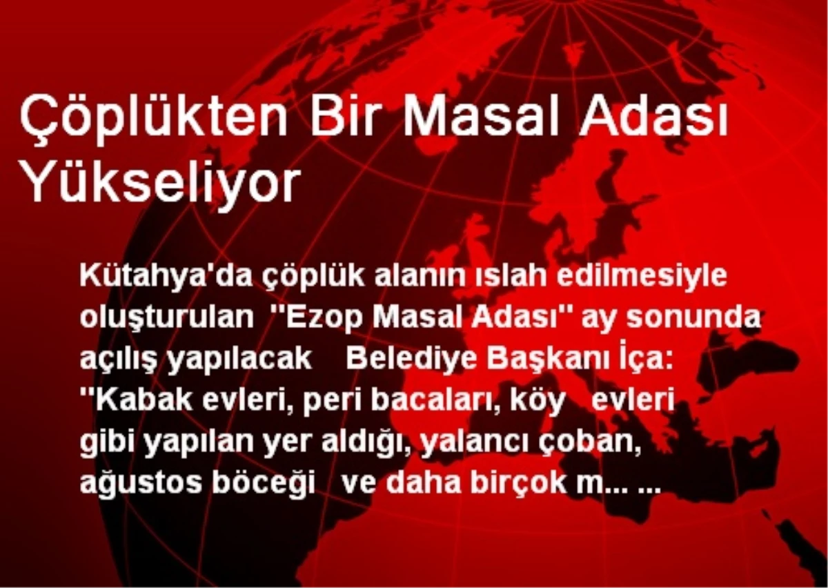 Çöplükten Bir Masal Adası Yükseliyor