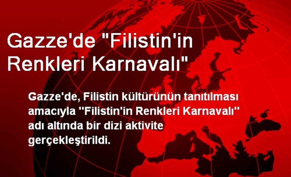 Gazze\'de "Filistin\'in Renkleri Karnavalı"