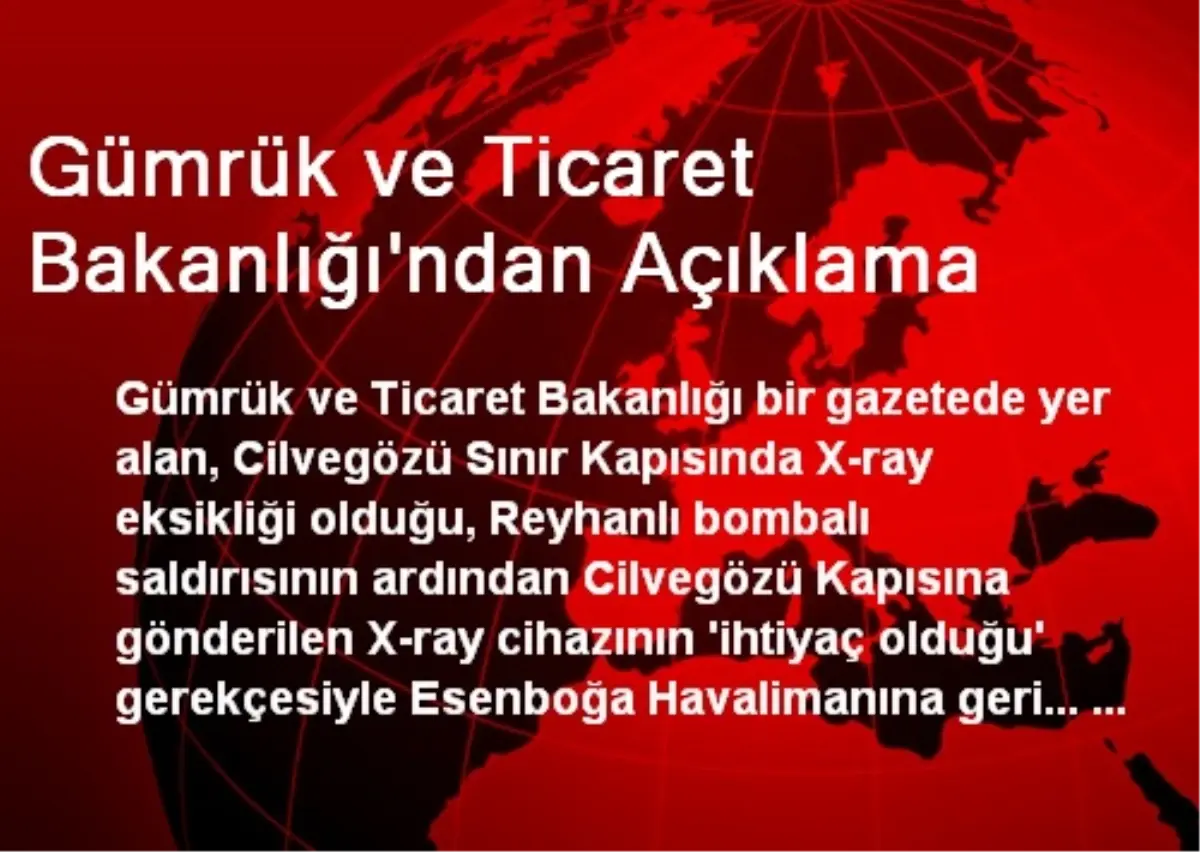 Gümrük ve Ticaret Bakanlığı\'ndan Açıklama