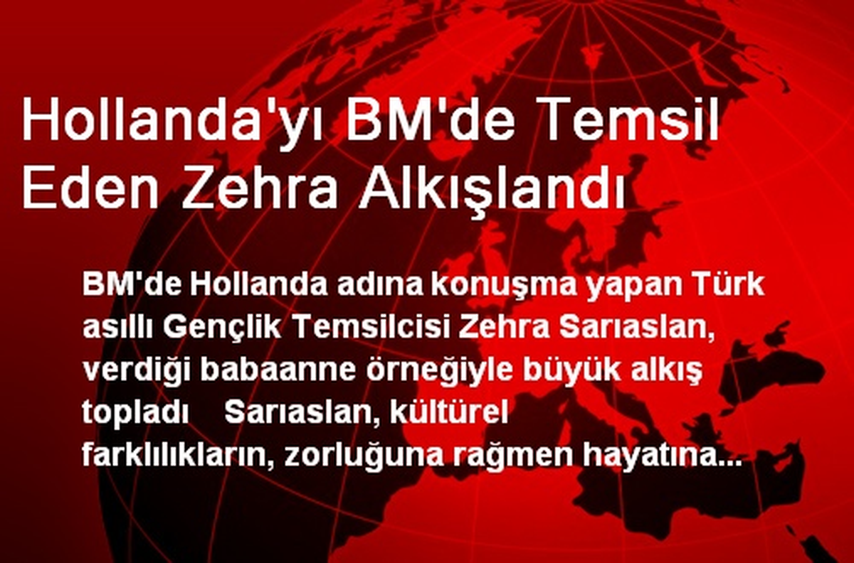 Hollanda'yı BM'de Temsil Eden Zehra Alkışlandı