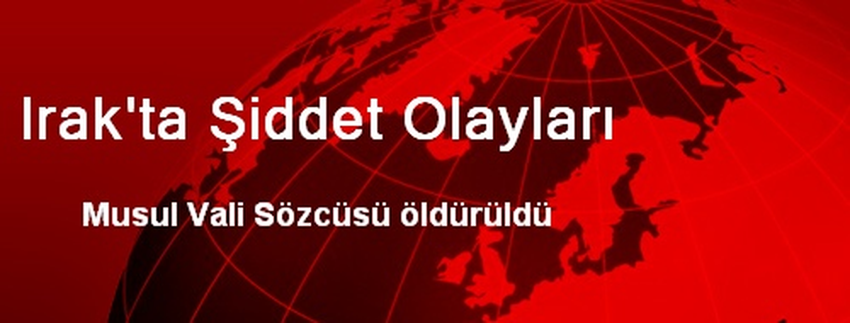 Irak\'ta Şiddet Olayları