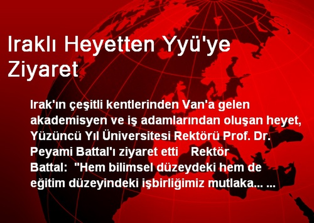 Iraklı Heyetten Yyü\'ye Ziyaret