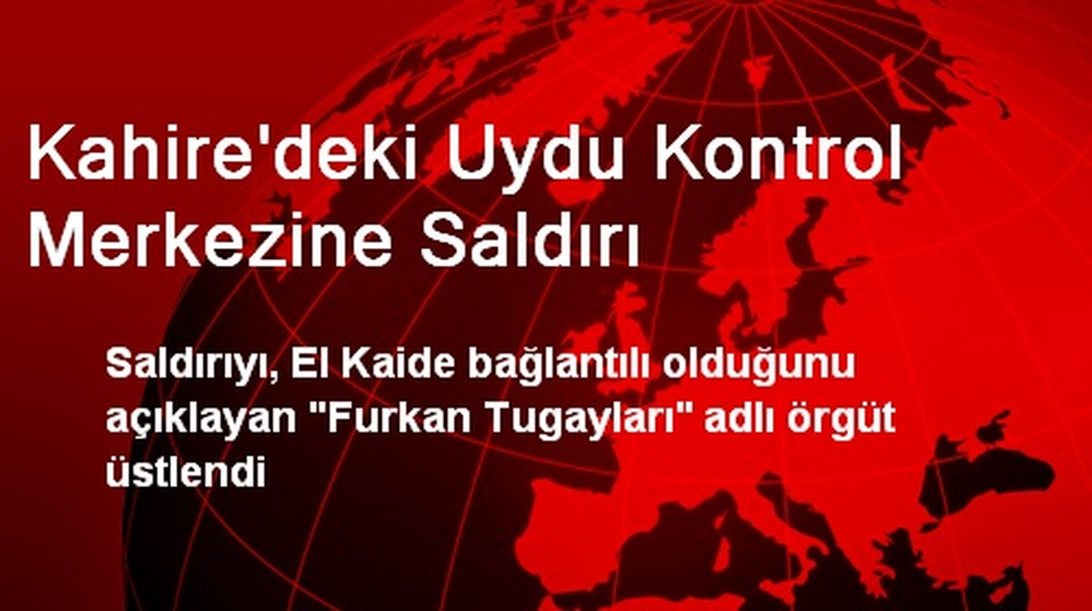 Kahire\'deki Uydu Kontrol Merkezine Saldırı