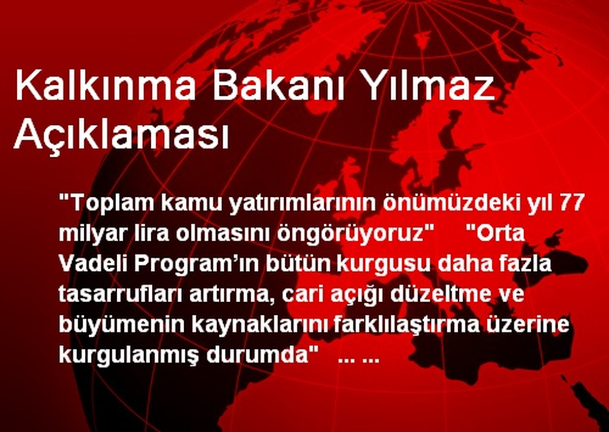 Kalkınma Bakanı Yılmaz Açıklaması