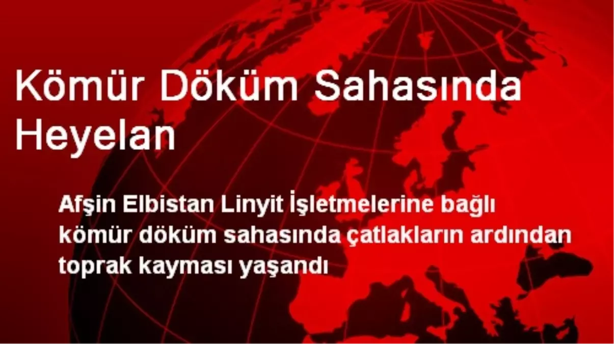 Kömür Döküm Sahasında Heyelan