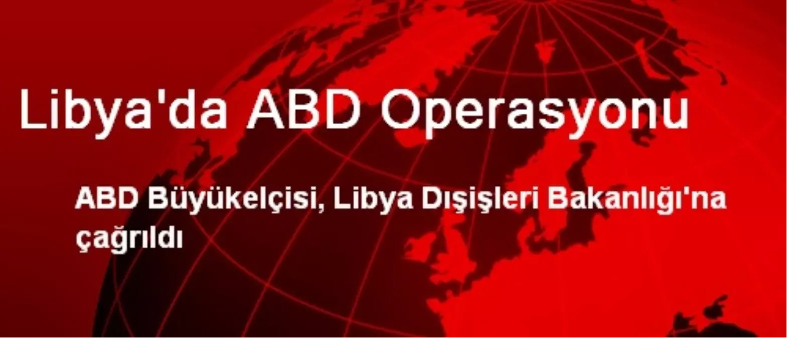 Libya\'da ABD Operasyonu