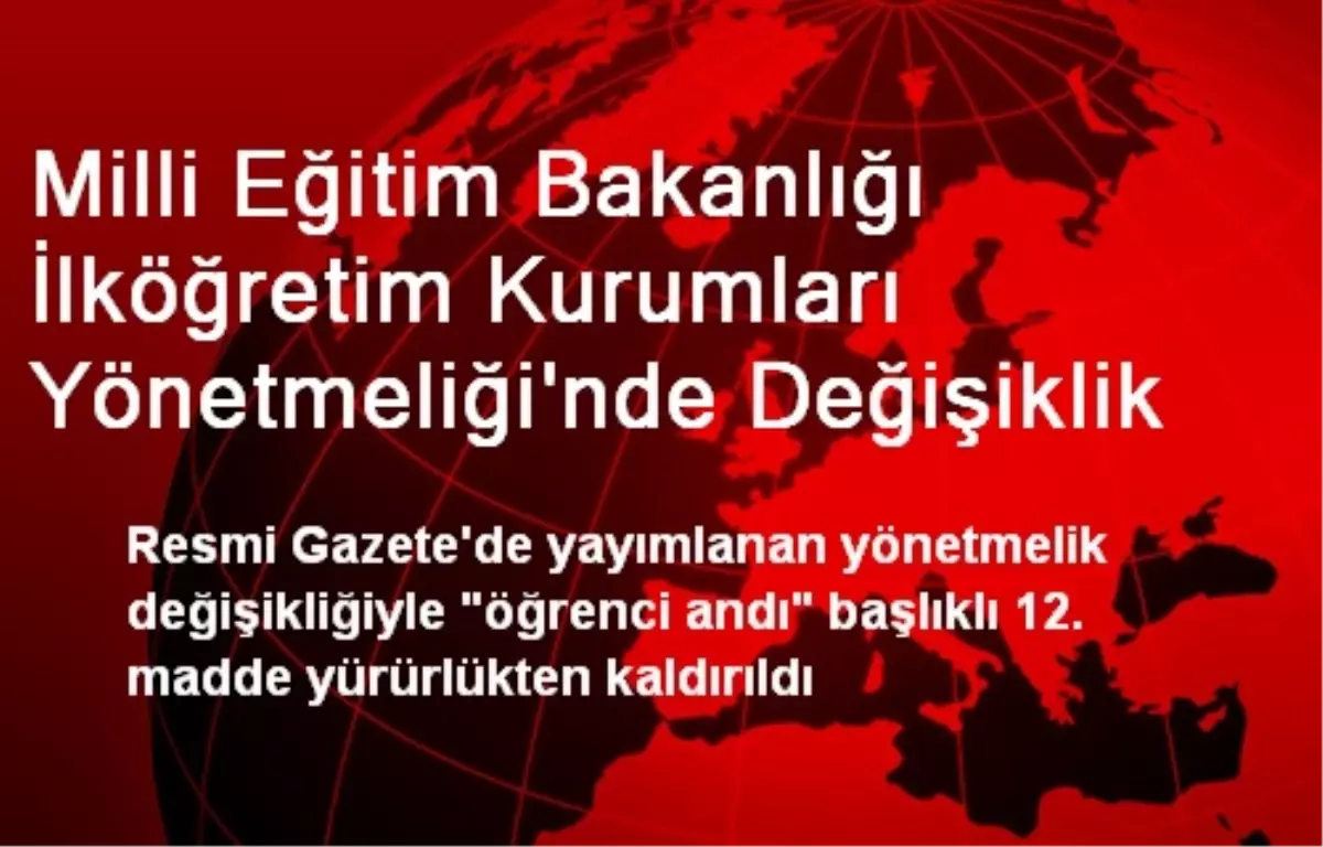 Milli Eğitim Bakanlığı İlköğretim Kurumları Yönetmeliği\'nde Değişiklik