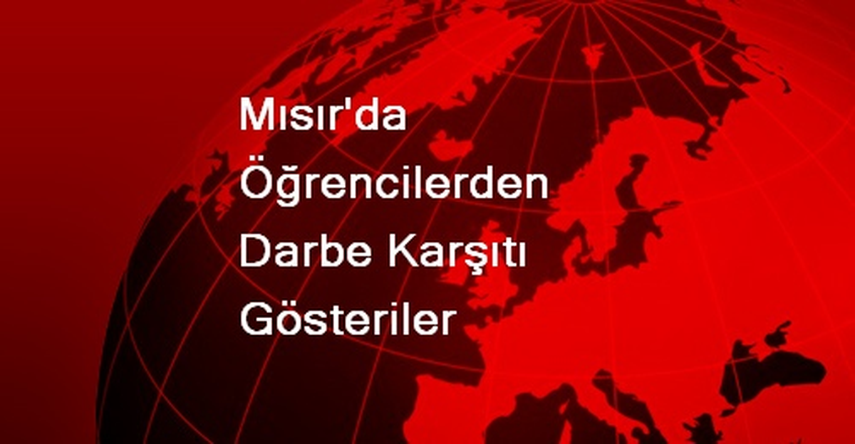 Mısır\'da Öğrencilerden Darbe Karşıtı Gösteriler