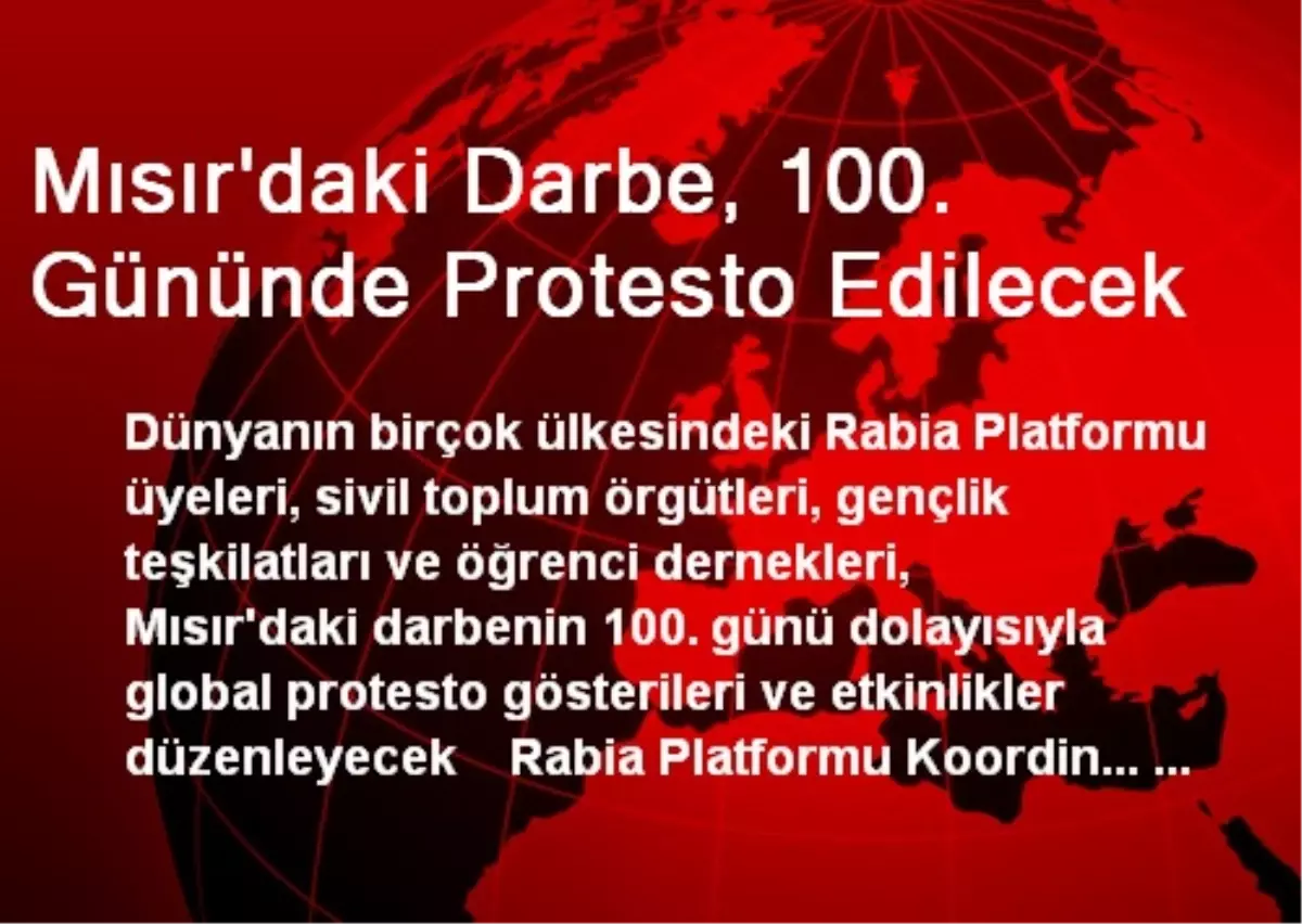 Mısır\'daki Darbe, 100. Gününde Protesto Edilecek