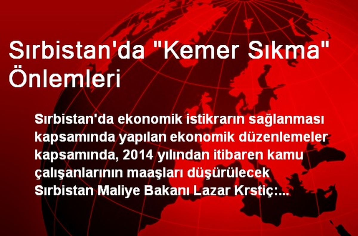 Sırbistan\'da "Kemer Sıkma" Önlemleri