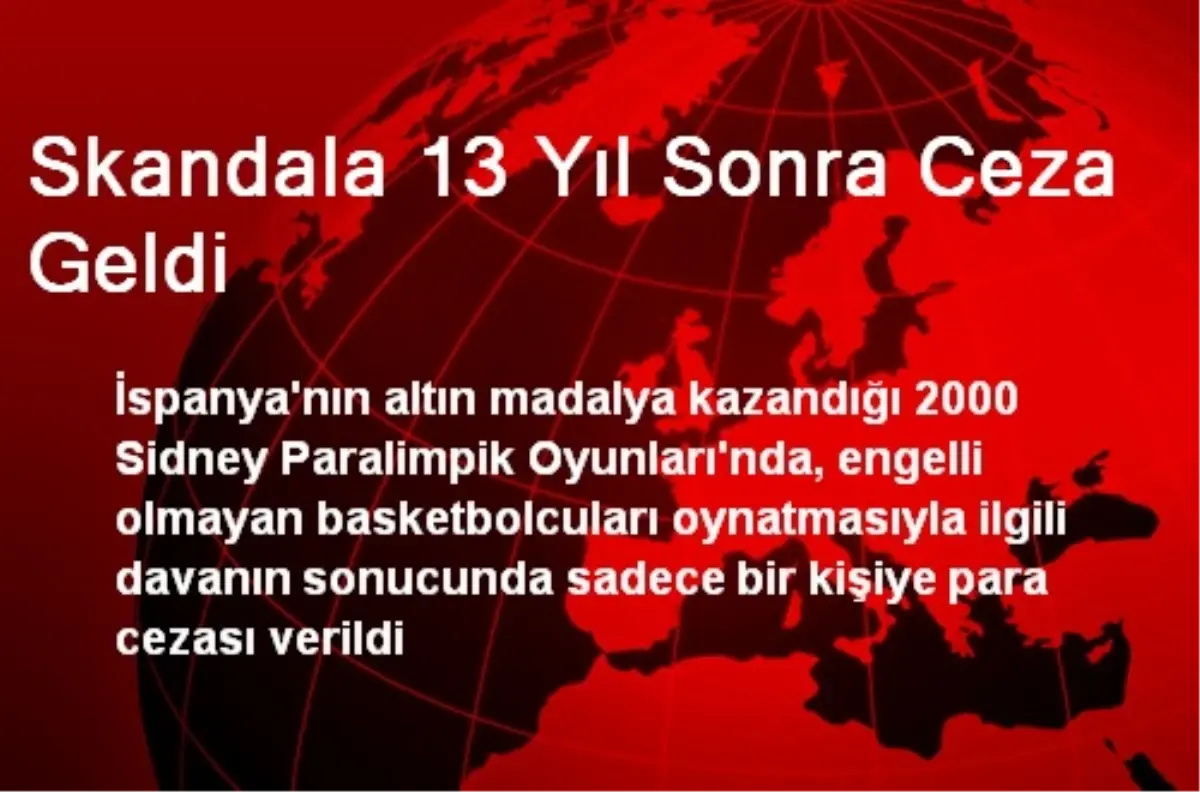 Skandala 13 Yıl Sonra Ceza Geldi