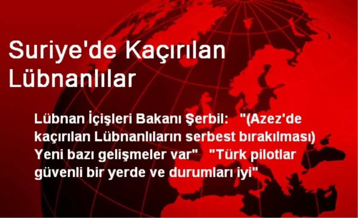 Suriye\'de Kaçırılan Lübnanlılar