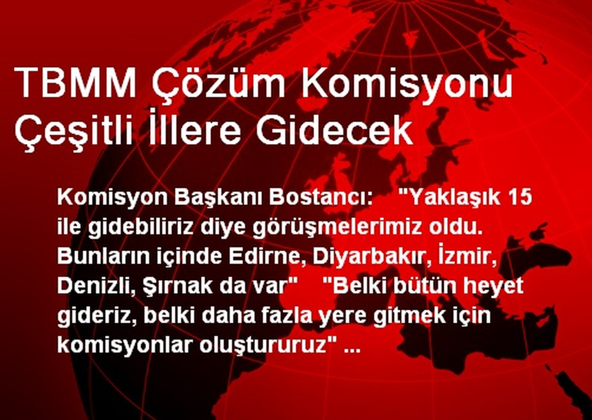 TBMM Çözüm Komisyonu Çeşitli İllere Gidecek