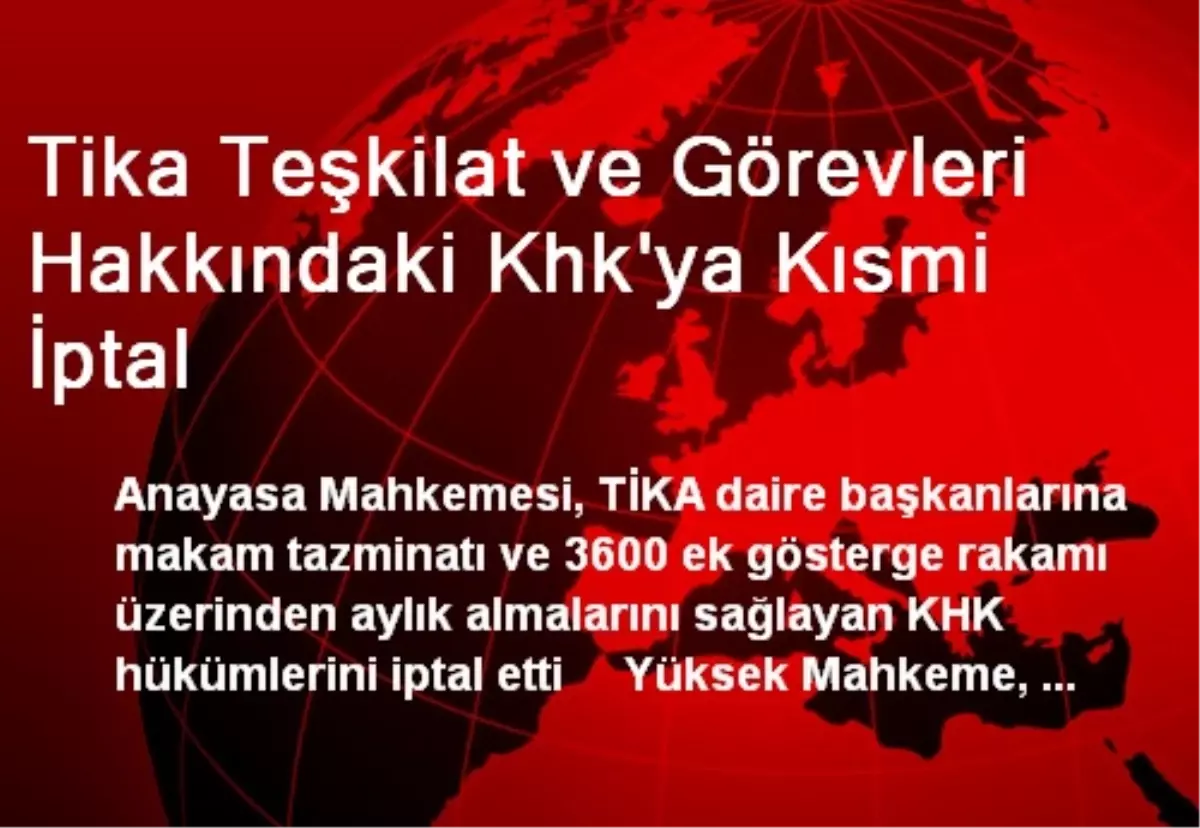 TİKA Teşkilat ve Görevleri Hakkındaki KHK\'ya Kısmi İptal