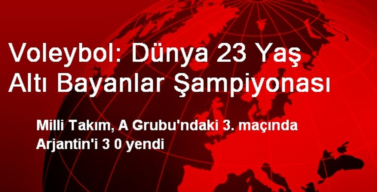 Voleybol: Dünya 23 Yaş Altı Bayanlar Şampiyonası