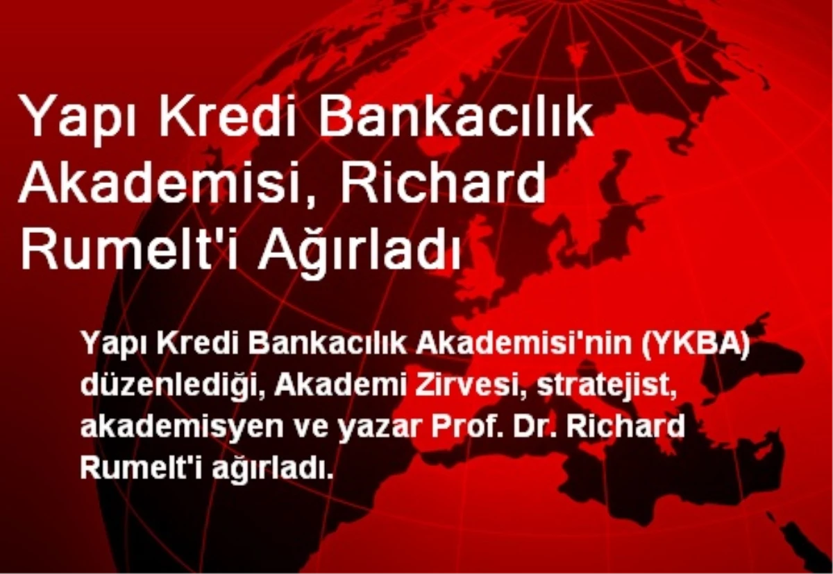 Yapı Kredi Bankacılık Akademisi, Richard Rumelt\'i Ağırladı