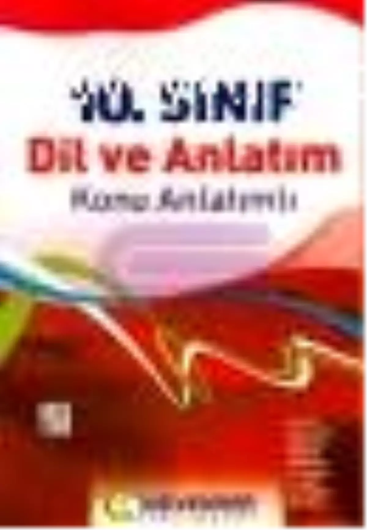 10. Sınıf Dil ve Anlatım Konu Anlatımlı Kitabı