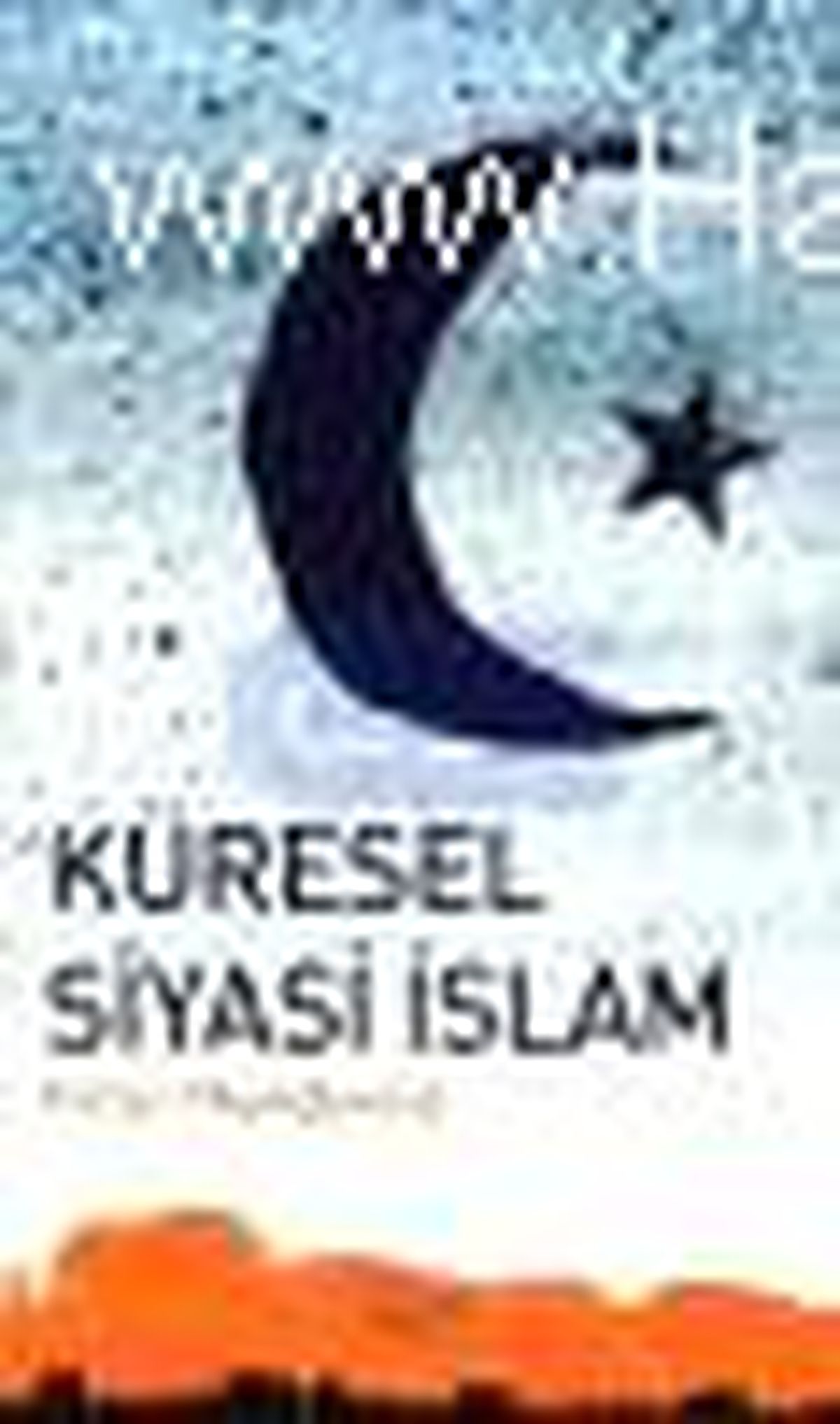 Küresel Siyasi İslam Kitabı