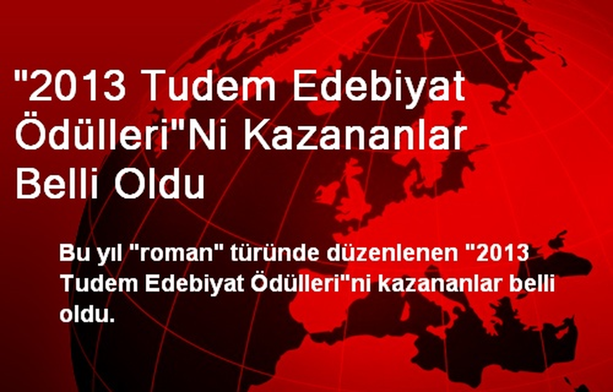 "2013 Tudem Edebiyat Ödülleri"Ni Kazananlar Belli Oldu