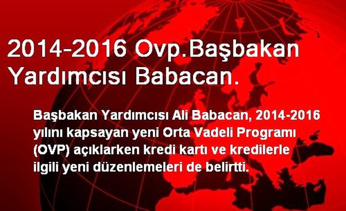 2014-2016 Ovp.Başbakan Yardımcısı Babacan.