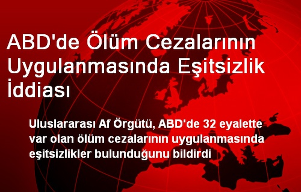 ABD\'de Ölüm Cezalarının Uygulanmasında Eşitsizlik İddiası