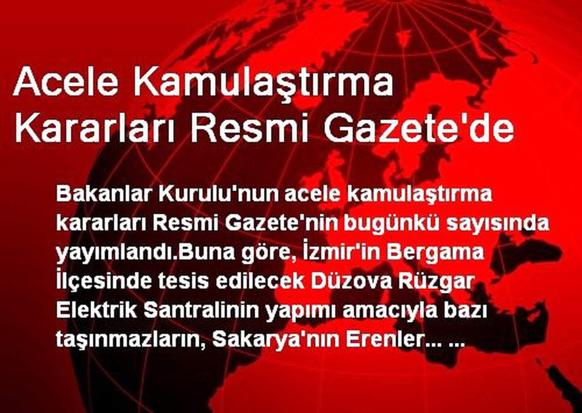 Acele Kamulaştırma Kararları Resmi Gazete\'de