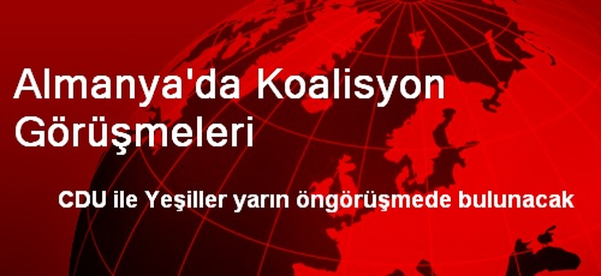 Almanya\'da Koalisyon Görüşmeleri