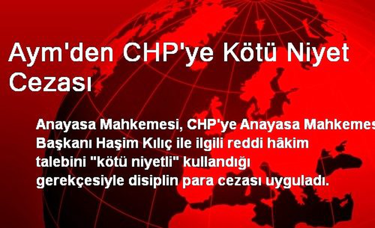 Aym\'den CHP\'ye Kötü Niyet Cezası