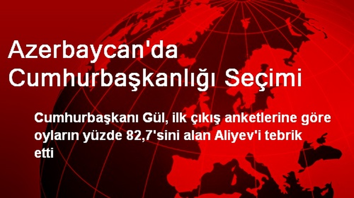 Azerbaycan\'da Cumhurbaşkanlığı Seçimi