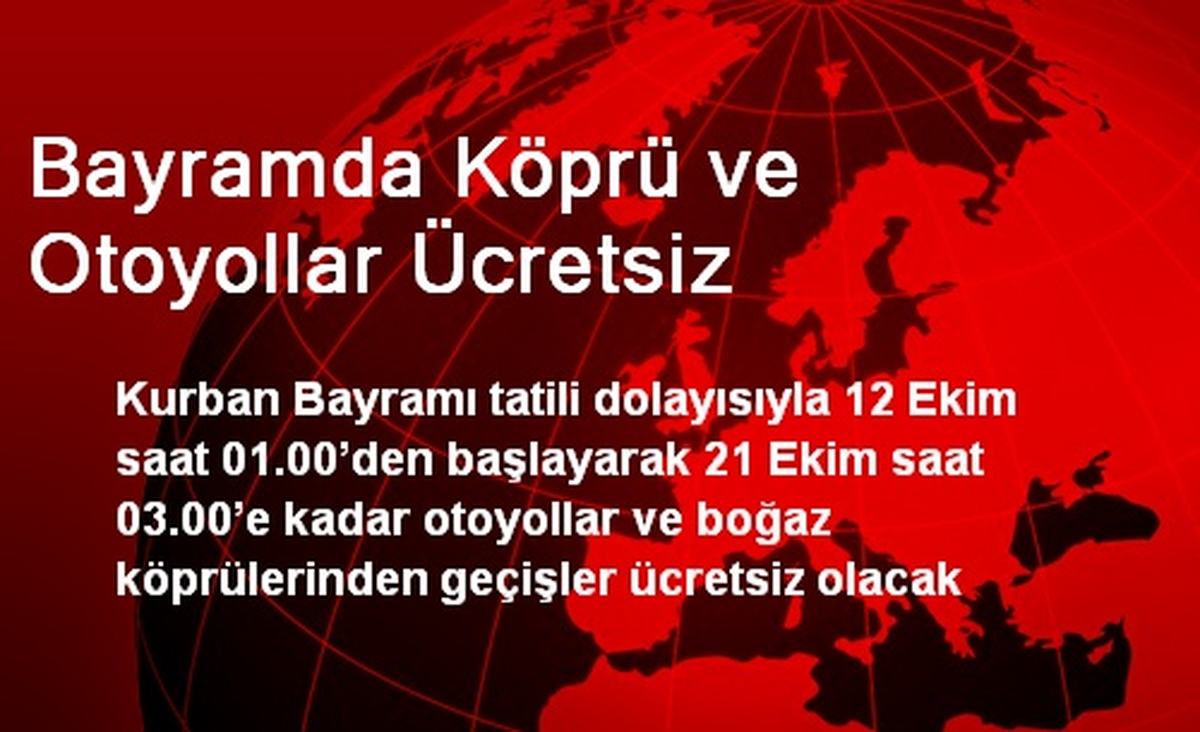 Bayramda Köprü ve Otoyollar Ücretsiz