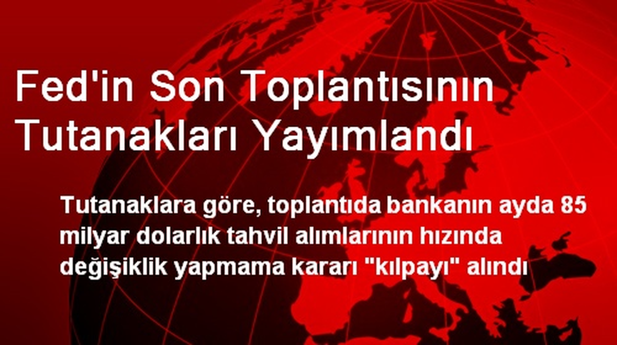Fed\'in Son Toplantısının Tutanakları Yayımlandı