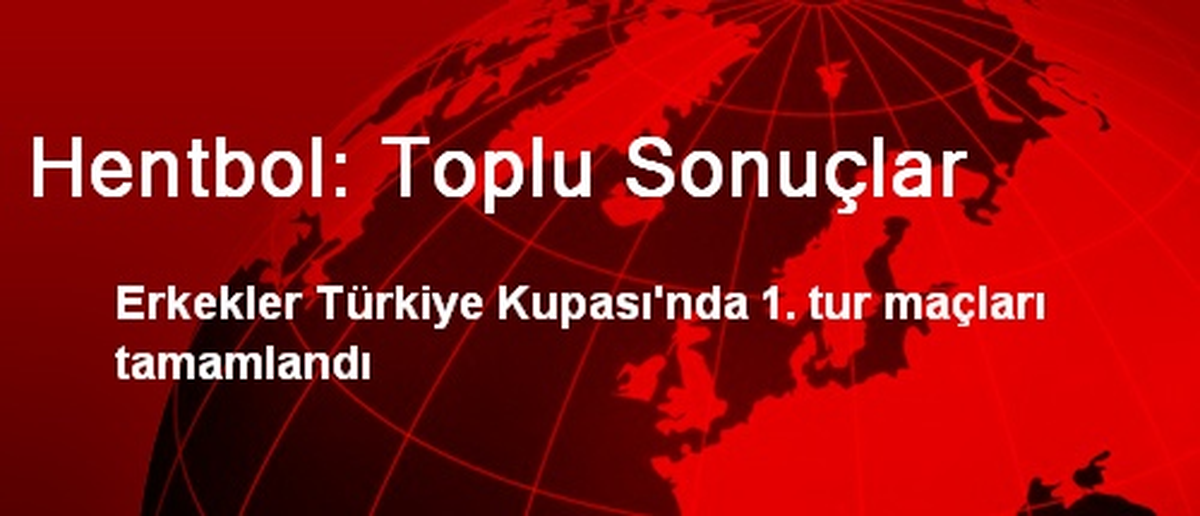 Hentbol: Toplu Sonuçlar